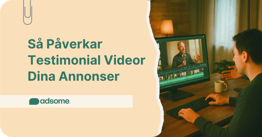 Så påverkar testimonial videor dina annonser